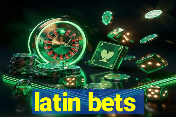 latin bets